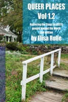 Queer Places, Vol. 1.2 (Color Edition): Retracing the Steps of Lgbtq People Around the World B0CMK1V9K1 Book Cover