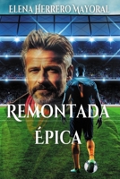 Remontada Épica (Spanish Edition) 8409592002 Book Cover