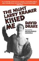 The Night Larry Kramer Kissed Me 0385472048 Book Cover
