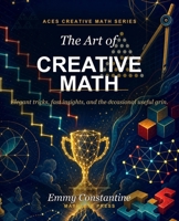 The Art of Creative Math B0H747WSGG Book Cover