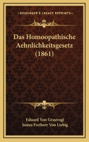 Das Homoopathische Aehnlichkeitsgesetz (1861) 3743664348 Book Cover