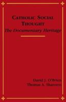 Catholic Social Thought: The Documentary Heritage 0883447878 Book Cover