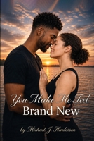 You Make Me Feel Brand New B0H2KT3BTY Book Cover