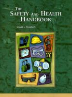 The Safety and Health Handbook 0136742432 Book Cover