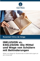 INKLUSION vs. EXKLUSION: Die Mittel und Wege von Schülern mit Behinderungen (German Edition) 6207982908 Book Cover