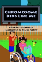 Chromosome Kids Like Me 1718986297 Book Cover
