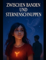 Zwischen Banden Und Sternenschnuppen (German Edition) B0FBH3314Q Book Cover