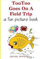 TooToo Goes on a Field Trip 1494755092 Book Cover