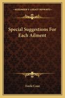 Special Suggestions for Each Ailment 1425326110 Book Cover