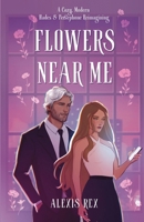 Flowers Near Me: Love Blooms in the Shadows of Olympus B0F5HW2NDS Book Cover