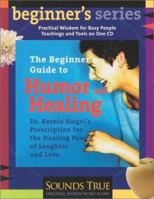 The Beginner's Guide to Humor and Healing (Beginner's) 1591790212 Book Cover