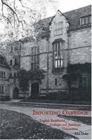 Importing Oxbridge: English Residential Colleges and American Universities 0300067615 Book Cover