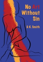 No Art Without Sin B0CD4W3JFY Book Cover