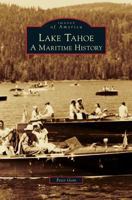 Lake Tahoe: A Maritime History 0738589128 Book Cover