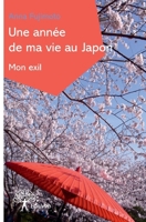 Une année de ma vie au Japon - Mon exil (French Edition) 2332680934 Book Cover
