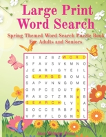 Large Print Word Search: Spring Themed Word Search Puzzle Book For Adults and Seniors B09TF22773 Book Cover