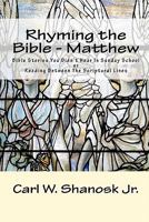 Rhyming the Bible - Matthew: Bible Stories You Didn't Hear in Sunday School 1451508514 Book Cover