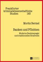 Banken Und Pflichten: Moderne Bankmanager Und Traditionelles Strafrecht 3631651759 Book Cover