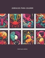 ZODIACOS PARA COLORIR: Desenhos para adultos (Portuguese Edition) B0CPTWS77C Book Cover