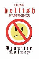 These Hellish Happenings 1456307142 Book Cover