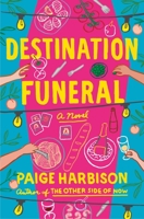 Destination Funeral: A Novel 1250358108 Book Cover