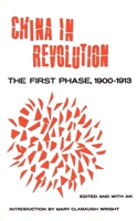 China in Revolution: The First Phase, 1900-1913. 0300014600 Book Cover