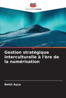Gestion stratégique interculturelle à l'ère de la numérisation (French Edition) 6209651100 Book Cover