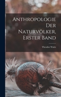 Anthropologie der Naturvölker, Erster Band 1019102624 Book Cover