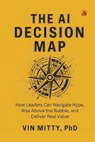 The AI Decision Map 1807212998 Book Cover