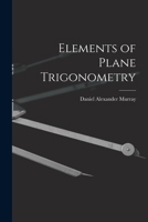 Elements of Plane Trigonometry 1017946272 Book Cover