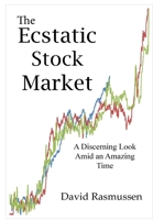 The Ecstatic Stock Market 1737251507 Book Cover