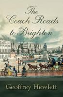 The Coach Roads to Brighton 1780037759 Book Cover