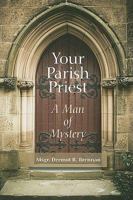 Your Parish Priest: A Man of Mystery 0818912936 Book Cover