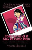 Confessions of A Stay At Home Mom 144049469X Book Cover