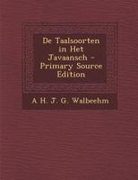 De Taalsoorten in Het Javaansch - Primary Source Edition 1022537563 Book Cover