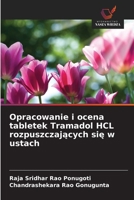 Opracowanie i ocena tabletek Tramadol HCL rozpuszczających się w ustach 6209443060 Book Cover