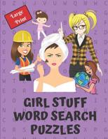 Girl Stuff Word Search Puzzle Book: Give your brain a workout with these 40 word search puzzles, 20 word scrambles and 20 sudokus as a bonus. Great gift idea also. 1070730246 Book Cover