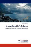 Unravelling Life's Enigma: The quest for perfection in Richard Bach’s works 3845404930 Book Cover
