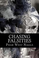 Chasing Falsities: A companion novel to Chasing Faith 1482648032 Book Cover