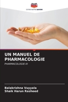 UN MANUEL DE PHARMACOLOGIE: PHARMACOLOGIE-III (French Edition) B0CL8DL65D Book Cover