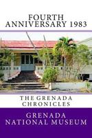 Fourth Anniversary 1983: The Grenada Chronicles 1523490837 Book Cover