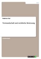 Vormundschaft und rechtliche Betreuung 3656344981 Book Cover