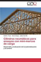 Cilindros Neumaticos Para Ensayos Con Mini-Marcos de Carga 3848450925 Book Cover