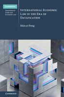 International Economic Law in the Era of Datafication (Cambridge International Trade and Economic Law) 1009354981 Book Cover