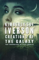 Creations of the Galaxy 1387749153 Book Cover