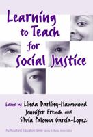 Learning to Teach for Social Justice (Multicultural Education, 11) 0807742082 Book Cover