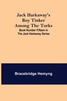 Jack Harkaway's Boy Tinker Among the Turks 9352974182 Book Cover