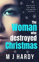 The Woman Who Destroyed Christmas: A chilling and suspenseful psychological thriller 1707811997 Book Cover