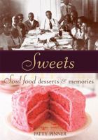 Sweets: Soul Food Desserts & Memories 1580085210 Book Cover