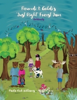 Brundi & Goldi's Just Right Forest Jam 1646100255 Book Cover